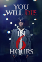 You Will Die in 6 Hours  2024 